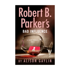 Sunny Randall - Robert B. Parker's Bad Influence